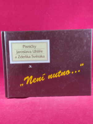 Obrázek pro Uhlíř Jaroslav, Svěrák Zdeněk - Není nutno, písničky Jaroslava Uhlíře a Zdeňka Svěráka