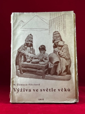 Obrázek pro Úlehlová-Tilschová Mimi - Výživa ve světle věků