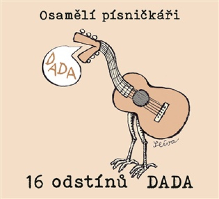Obrázek pro V/A Osamělí písničkáři - 16 odstínů DADA