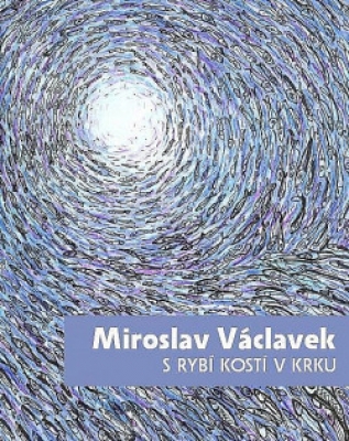 Obrázek pro Václavek Miroslav - S rybí kostí v krku