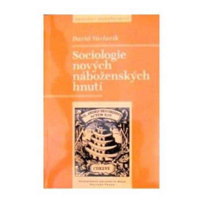 Obrázek pro Václavík David - Sociologie nových náboženských hnutí