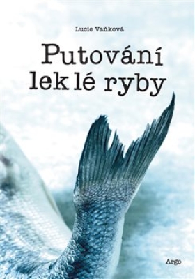 Obrázek pro Vaňková Lucie - Putování leklé ryby