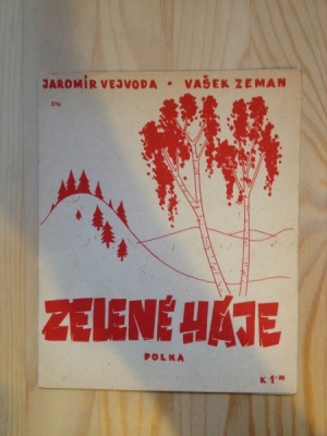 Obrázek pro Vejvoda J., Zeman V. - Zelené háje. Polka