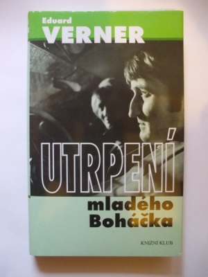 Obrázek pro Verner Eduard - Utrpení mladého Boháčka