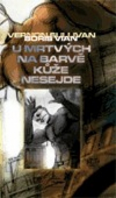Obrázek pro Vian Boris - U mrtvých na barvě kůže nesejde