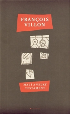 Obrázek pro Villon Franšois - Malý a Velký testament