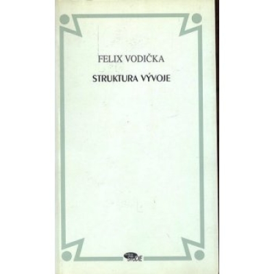 Obrázek pro Vodička Felix - Struktura vývoje