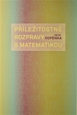 Obrázek pro Vopěnka Petr - Příležitostné rozpravy s matematikou
