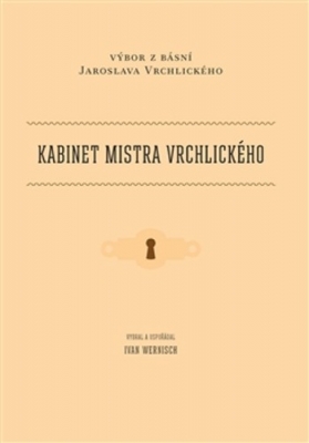 Obrázek pro Vrchlický Jaroslav, Wernisch Ivan - Kabinet mistra Vrchlického