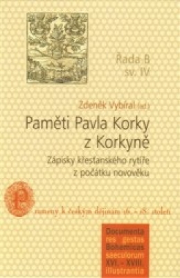 Obrázek pro Vybíral Zdeněk (ed.) - Paměti Pavla Korky z Korkyně