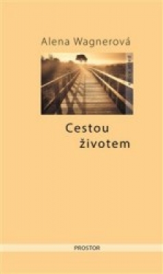 Obrázek pro Wagnerová Alena - Cestou životem