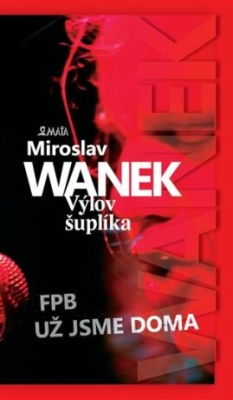 Obrázek pro Wanek Miroslav - Výlov šuplíka