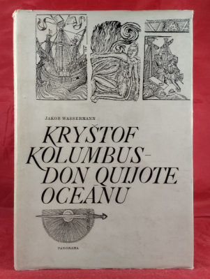 Obrázek pro Wassermann Jakob - Kryštof Kolumbus - Don Quijote Oceánu