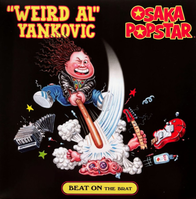 Obrázek pro Weird Al Yankovic, Osaka Popstar - Beat On The Brat (12")