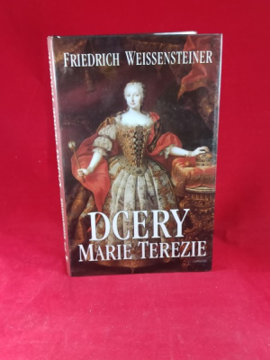 Obrázek pro Weissensteiner Friedrich - Dcery Marie Terezie