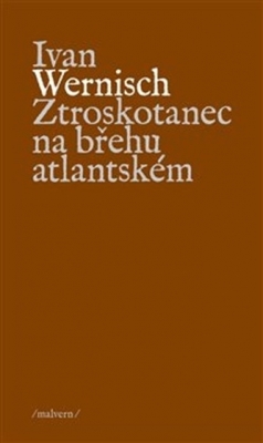 Obrázek pro Wernisch Ivan - Ztroskotanec na břehu atlantském
