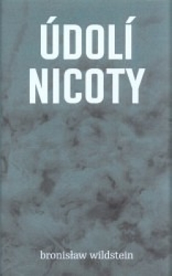 Obrázek pro Wildstein Bronis-aw - Údolí nicoty