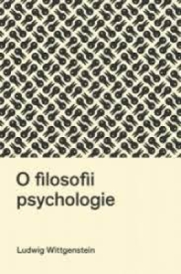 Obrázek pro Wittgenstein Ludwig - O filosofii psychologie