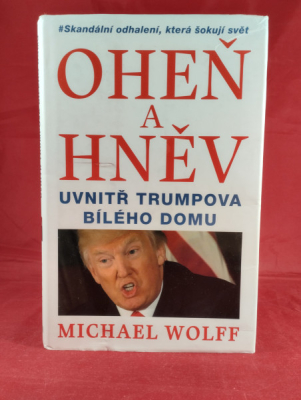 Obrázek pro Wolff Michael - Oheň a hněv. Uvnitř Trumpova Bílého domu