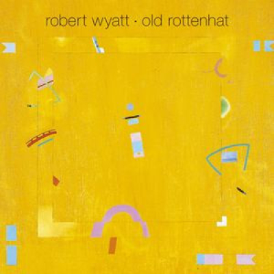 Obrázek pro Wyatt Robert - Old Rottenhat (LP)