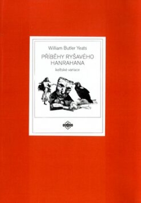 Obrázek pro Yeats W.B. - Příběhy ryšavého Hanrahana