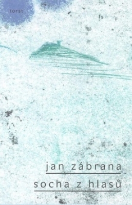 Obrázek pro Zábrana Jan - Socha z hlasů