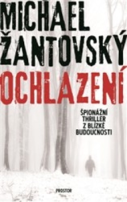 Obrázek pro Žantovský Michael - Ochlazení: Špionážní thriller z blízké budoucnosti