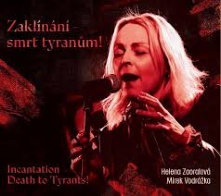 Obrázek pro Zaoralová Helena, Vodrážka Mirek - Zaklínání smrt tyranům!