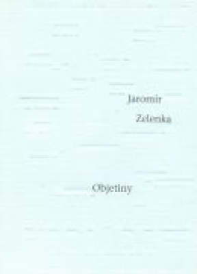 Obrázek pro Zelenka Jaromír - Objetiny