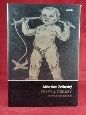 Obrázek pro Zelinský Miroslav - Texty a obrazy. Stopy, které zůstaly