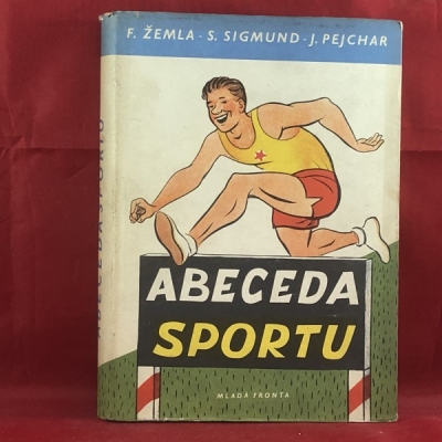 Obrázek pro Žemla, Sigmund, Pejchar - Abeceda sportu