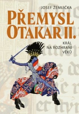 Obrázek pro Žemlička Josef - Přemysl Otakar II.