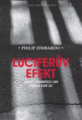Obrázek pro Zimbardo Philip G. - Luciferův efekt