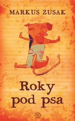 Obrázek pro Zusak Markus - Roky pod psa