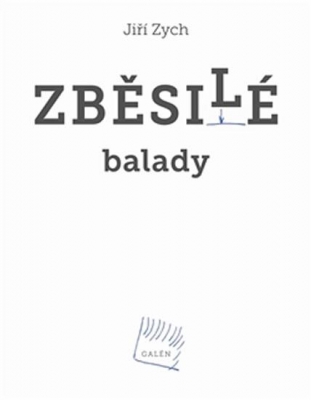 Obrázek pro Zych Jiří, Lutka Petr, Pospíši - Zběsilé balady / Dva tucty písní (KNIHA + CD)